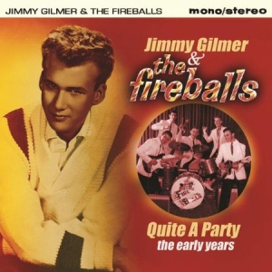 Gilmer Jimmy And The Fireballs - Quite A Party - Early As & Bs in the group CD / Pop-Rock at Bengans Skivbutik AB (2551366)