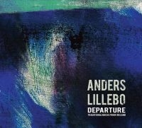 Lillebo Anders - Departure in the group CD / Elektroniskt,World Music at Bengans Skivbutik AB (2553271)