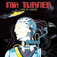 Turner Nik - Life In Space in the group VINYL / Pop-Rock at Bengans Skivbutik AB (2557281)