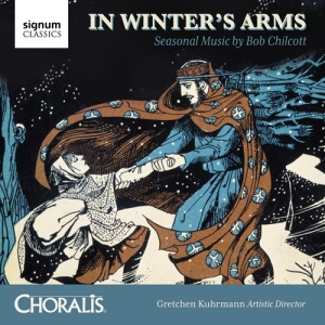 Chilcott Bob - In Winter's Arms: Seasonal Music By in the group OUR PICKS / Christmas gift tip CD at Bengans Skivbutik AB (2607724)