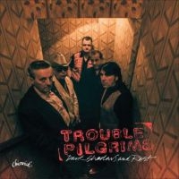 Trouble Pilgrims - Dark Shadows & Rust in the group CD / Rock at Bengans Skivbutik AB (2645435)