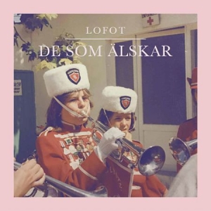 Lofot - De som älskar in the group VINYL / Pop-Rock at Bengans Skivbutik AB (2690901)