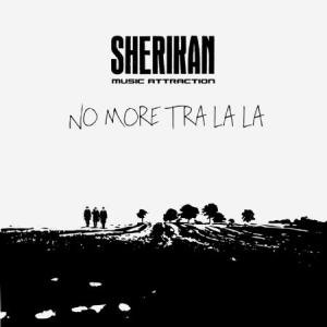 Sherikan music attraction - No more tra la la in the group CD / Pop at Bengans Skivbutik AB (2810756)