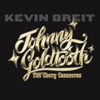 Briet Kevin - Johnny Goldtooth & The Chevy Casano in the group CD / Blues,Jazz at Bengans Skivbutik AB (2813443)