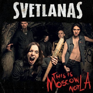 Svetlanas - This Is Moscow Not La! in the group CD / Rock at Bengans Skivbutik AB (2813474)