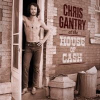 Gantry Chris - At The House Of Cash in the group CD / Pop-Rock at Bengans Skivbutik AB (2835480)