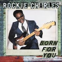 Charles Rockie - Born For You in the group VINYL / Blues,Jazz at Bengans Skivbutik AB (2851474)