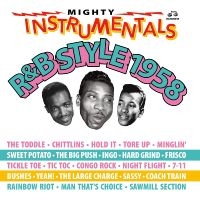 Various Artists - Mighty Instrumentals R&B-Style 1958 in the group CD / Upcoming releases / Pop-Rock,RnB-Soul at Bengans Skivbutik AB (2865240)