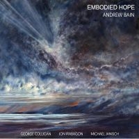 Bain Andrew (Quartet) - Embodied Hope in the group CD / Jazz at Bengans Skivbutik AB (2873575)