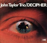 John Taylor Trio - Decipher in the group CD / Jazz at Bengans Skivbutik AB (2873661)