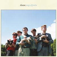 SHAME - SONGS OF PRAISE in the group VINYL / Pop-Rock at Bengans Skivbutik AB (2893723)