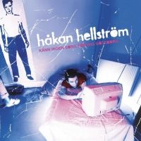 HÅKAN HELLSTRÖM - KÄNN INGEN SORG FÖR MIG GÖTEBO in the group VINYL / Pop-Rock at Bengans Skivbutik AB (2982054)