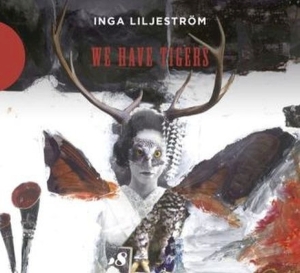 Inga Liljestrom - We Have Tigers in the group CD / Pop-Rock,World Music at Bengans Skivbutik AB (2999239)