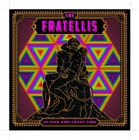 The Fratellis - In Your Own Sweet Time in the group OUR PICKS / Christmas gift tip CD at Bengans Skivbutik AB (3000847)