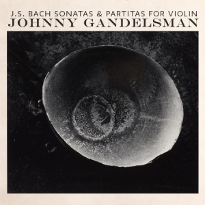 Gandelsman Johny - Js Bach: Complete Sonatas & Partitas For Violin in the group CD / Klassiskt,Övrigt at Bengans Skivbutik AB (3013765)