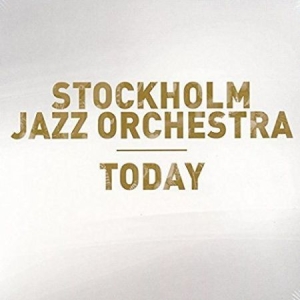 Stockholm Jazz Orchestra - Today in the group CD / Jazz at Bengans Skivbutik AB (3014034)