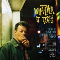 James Hunter Six - Whatever It Takes in the group CD / RnB-Soul at Bengans Skivbutik AB (3019879)