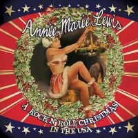 Marie Lewis Annie - A Rock N' Roll Christmas In The Usa in the group CD / Pop-Rock at Bengans Skivbutik AB (3025103)