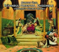 Burhan Öcal & Istanbul Oriental - Sultan's Secret Door in the group CD / World Music at Bengans Skivbutik AB (3042009)