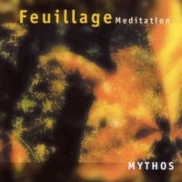 Mythos - Feuillage  Meditation in the group CD / Dance-Techno at Bengans Skivbutik AB (3042153)