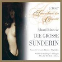 Cunitz/Rothenberger/Schock/Marszale - Künneke: Die Grosse Sünderin in the group CD / Pop-Rock at Bengans Skivbutik AB (3042831)