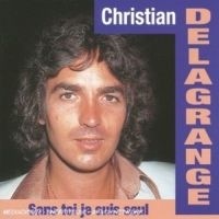 Delagrange Christian - Sans Toi Je Suis Seul in the group CD / Pop-Rock at Bengans Skivbutik AB (3042881)