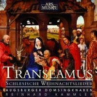 Augsburger Domsingknaben/Kammler - Transeamus (Schlesisch.Weihn.) in the group CD / Julmusik,Övrigt at Bengans Skivbutik AB (3042988)