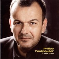 Fankhauser Philipp - Try My Love in the group CD / Blues,Jazz at Bengans Skivbutik AB (3043277)