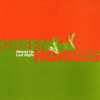 Greenhornes - Stayed Up Last Night in the group VINYL / Rock at Bengans Skivbutik AB (3049800)