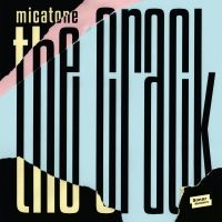 Micatone - Crack in the group CD / Pop-Rock,RnB-Soul at Bengans Skivbutik AB (3049802)