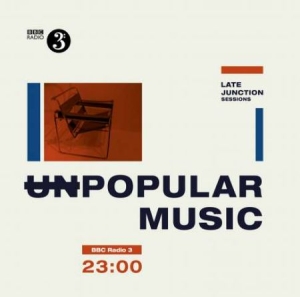 Blandade Artister - Unpopular Music (Bbc Radio 3 Sessio in the group VINYL / Jazz at Bengans Skivbutik AB (3049881)