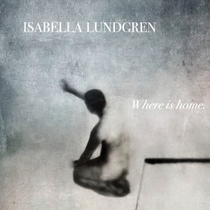 Isabella Lundgren - Where Is Home in the group OTHER /  / CDON Jazz klassiskt NX at Bengans Skivbutik AB (3052041)