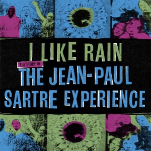 Jean-Paul Sartre Experience - I Like Rain: The Story Of The Jean- in the group CD / Pop at Bengans Skivbutik AB (3096916)