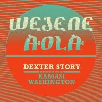 Story Dexter - Wejene Aloa (Feat. Kamasi Was in the group VINYL / Elektroniskt,World Music at Bengans Skivbutik AB (3099449)