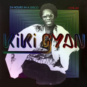 Gyan Kiki - 24 Hours In A Disco (1978-82) in the group VINYL / Dance-Techno,Pop-Rock at Bengans Skivbutik AB (3099502)