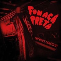 Fumaca Preta - Impuros Fanaticos in the group VINYL / Elektroniskt,World Music at Bengans Skivbutik AB (3099515)