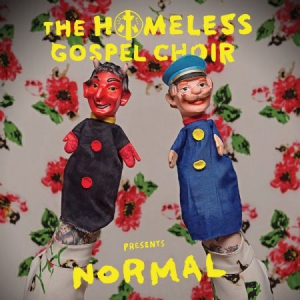 Homeless Gospel Choir - Presents : Normal in the group CD / Rock at Bengans Skivbutik AB (3110199)