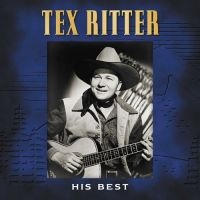 Ritter Tex - His Best in the group CD / Country at Bengans Skivbutik AB (3110496)