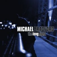 Bradford Michael - Long Night in the group CD / Pop-Rock at Bengans Skivbutik AB (3117928)