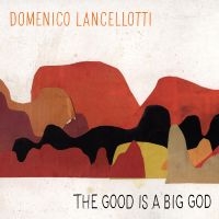 Domenico - The Good Is A Big God in the group VINYL / Elektroniskt,Pop-Rock,World Music at Bengans Skivbutik AB (3125025)