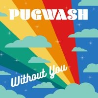 Pugwash - Without You in the group VINYL / Pop-Rock at Bengans Skivbutik AB (3127044)