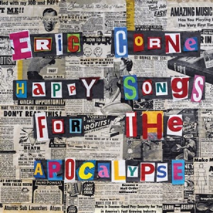Corne Eric - Happy Songs For The Apocalypse in the group CD / Rock at Bengans Skivbutik AB (3186882)