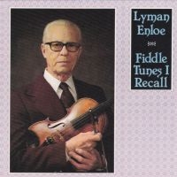 Enloe Lyman - Fiddle Tunes I Recall in the group CD / Country at Bengans Skivbutik AB (3205186)