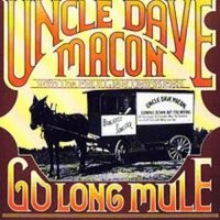 Macon Uncle Dave - Go Long Mule in the group CD / Country at Bengans Skivbutik AB (3205216)