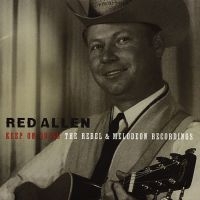 Red Allen - Keep On Going:Rebel & in the group CD / Country at Bengans Skivbutik AB (3205387)