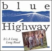 Blue Highway - It's A Long Long Road in the group CD / Country,Elektroniskt,World Music at Bengans Skivbutik AB (3205428)