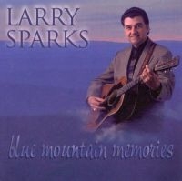 Sparks Larry - Blue Mountain Memories in the group CD / Country,Jazz at Bengans Skivbutik AB (3205431)