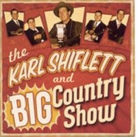 Shiflett Karl - And The Big Country Show in the group CD / Country at Bengans Skivbutik AB (3205442)