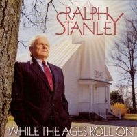 Stanley Ralph - While The Ages Roll in the group CD / Country,Jazz at Bengans Skivbutik AB (3205449)