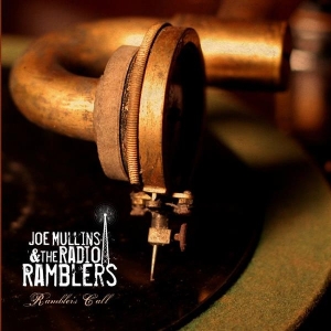 Joe & Radio Ramblers Mullins - Ramblers Call in the group OUR PICKS / Christmas gift tip CD at Bengans Skivbutik AB (3205499)